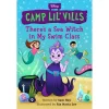 Disney Camp Lil' Vills: There's a Sea Witch in My Swim Class (Hardcove