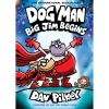 Dog Man #13: Big Jim Begins (Hardcover)