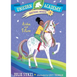 Unicorn Academy Nature Magic #4: Aisha and Silver (Paperback)
