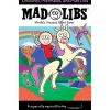 Unicorns, Mermaids, and Mad Libs (Paperback)